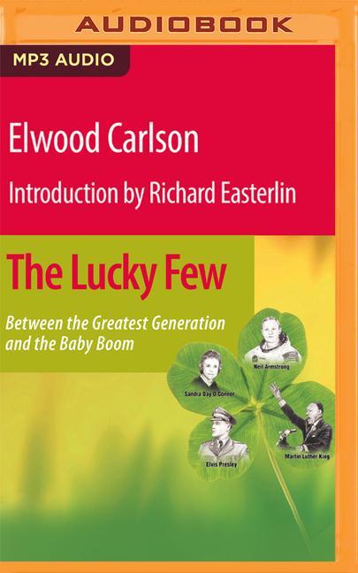 Vorderes Coverbild The Lucky Few: Between the Greatest Generation and the Baby Boom