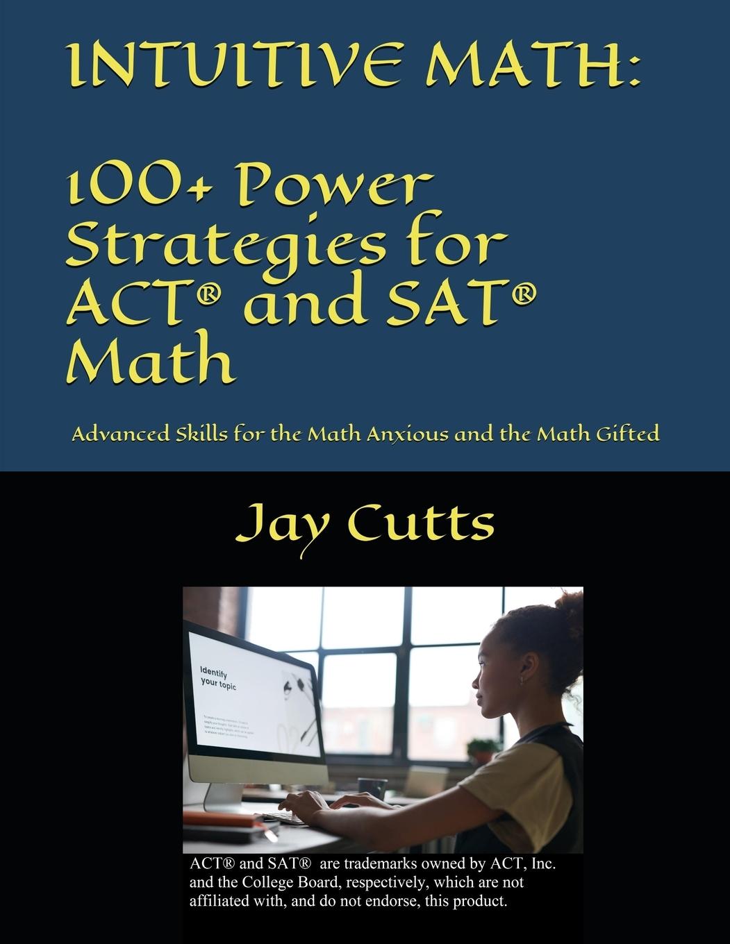 Vorderes Coverbild Intuitive Math - 100+ Power Strategies for ACT® and SAT® Math