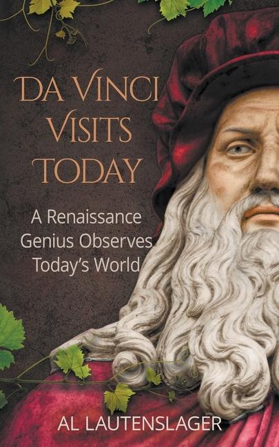 Vorderes Coverbild Da Vinci Visits Today: A Renaissance Genius Observes Today's World