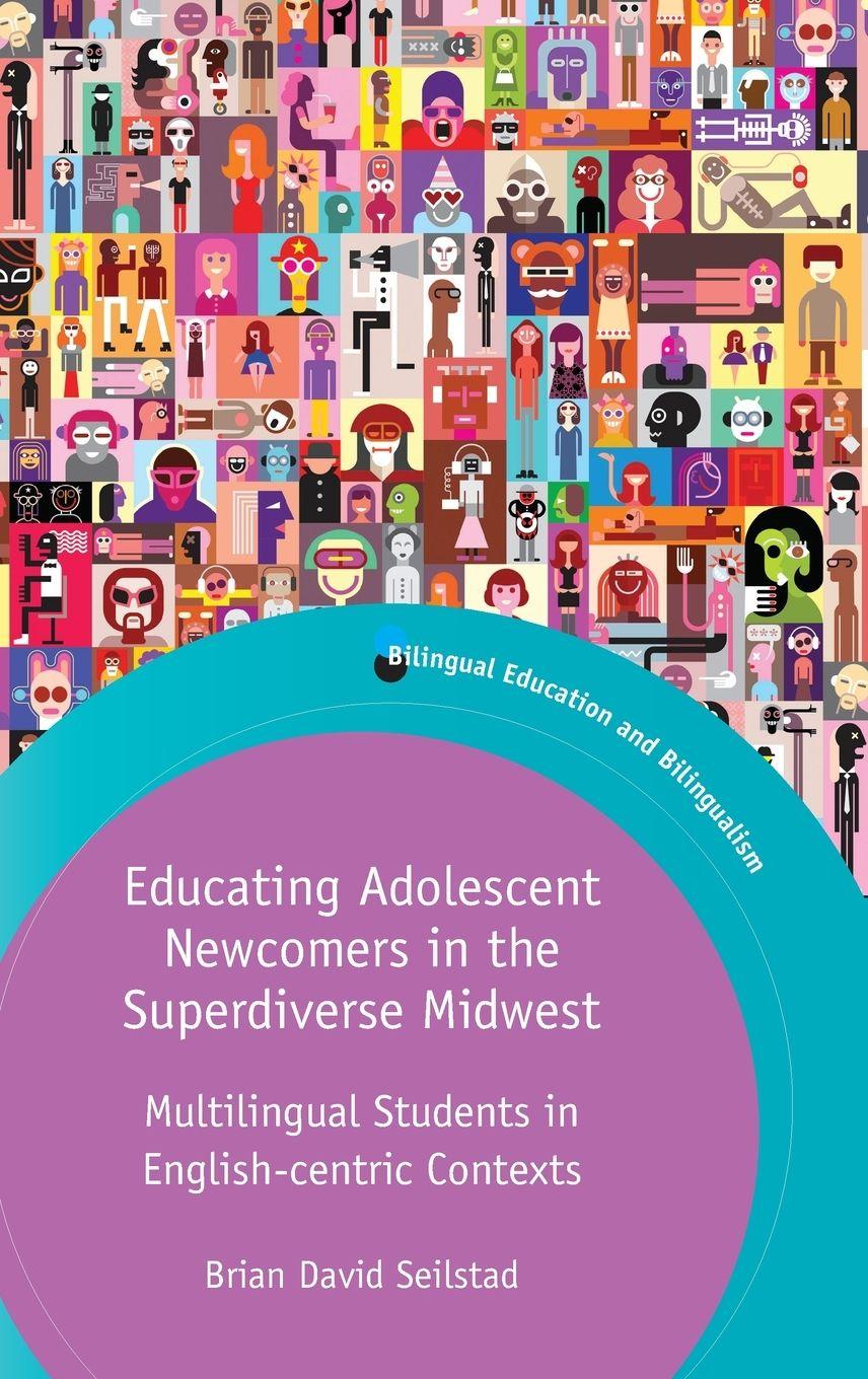 Vorderes Coverbild Educating Adolescent Newcomers in the Superdiverse Midwest