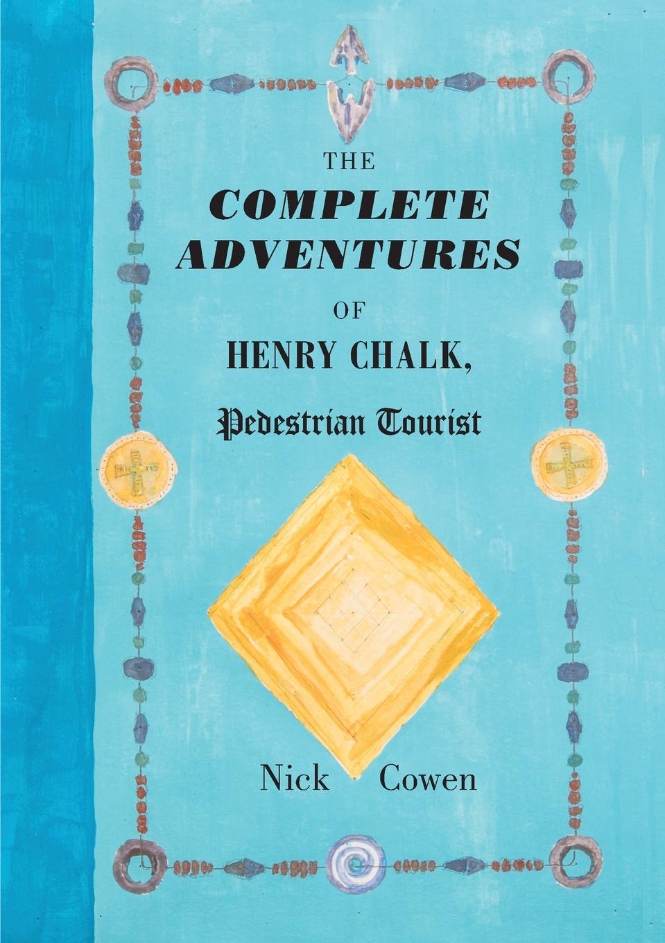 Vorderes Coverbild The Complete Adventures of Henry Chalk, Pedestrian Tourist