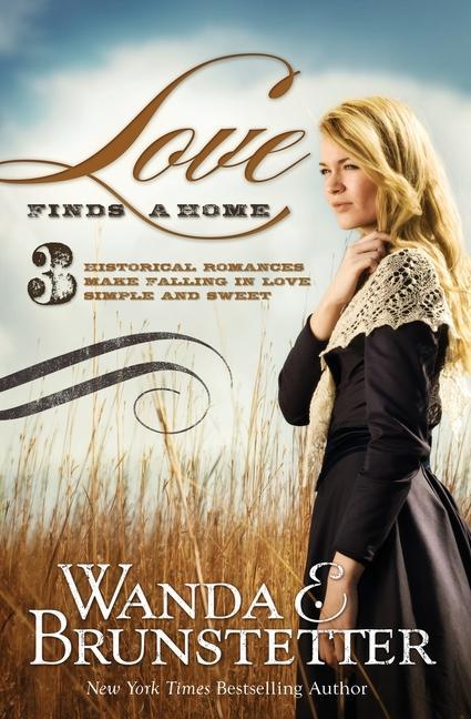 Vorderes Coverbild Love Finds a Home: 3 Historical Romances Make Falling in Love Simple and Sweet