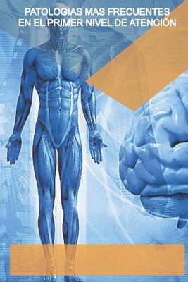 Vorderes Coverbild Patologías Mas Frecuentes En Primer Nivel de Atención