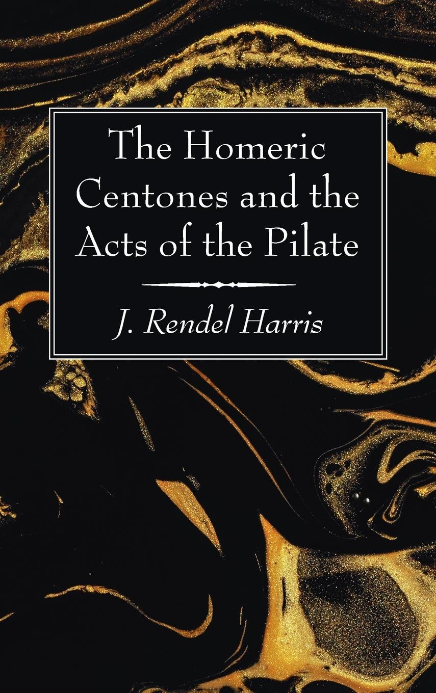Vorderes Coverbild The Homeric Centones and the Acts of the Pilate