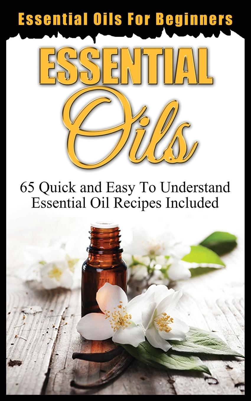 Vorderes Coverbild ESSENTIAL OILS FOR BEGINNERS