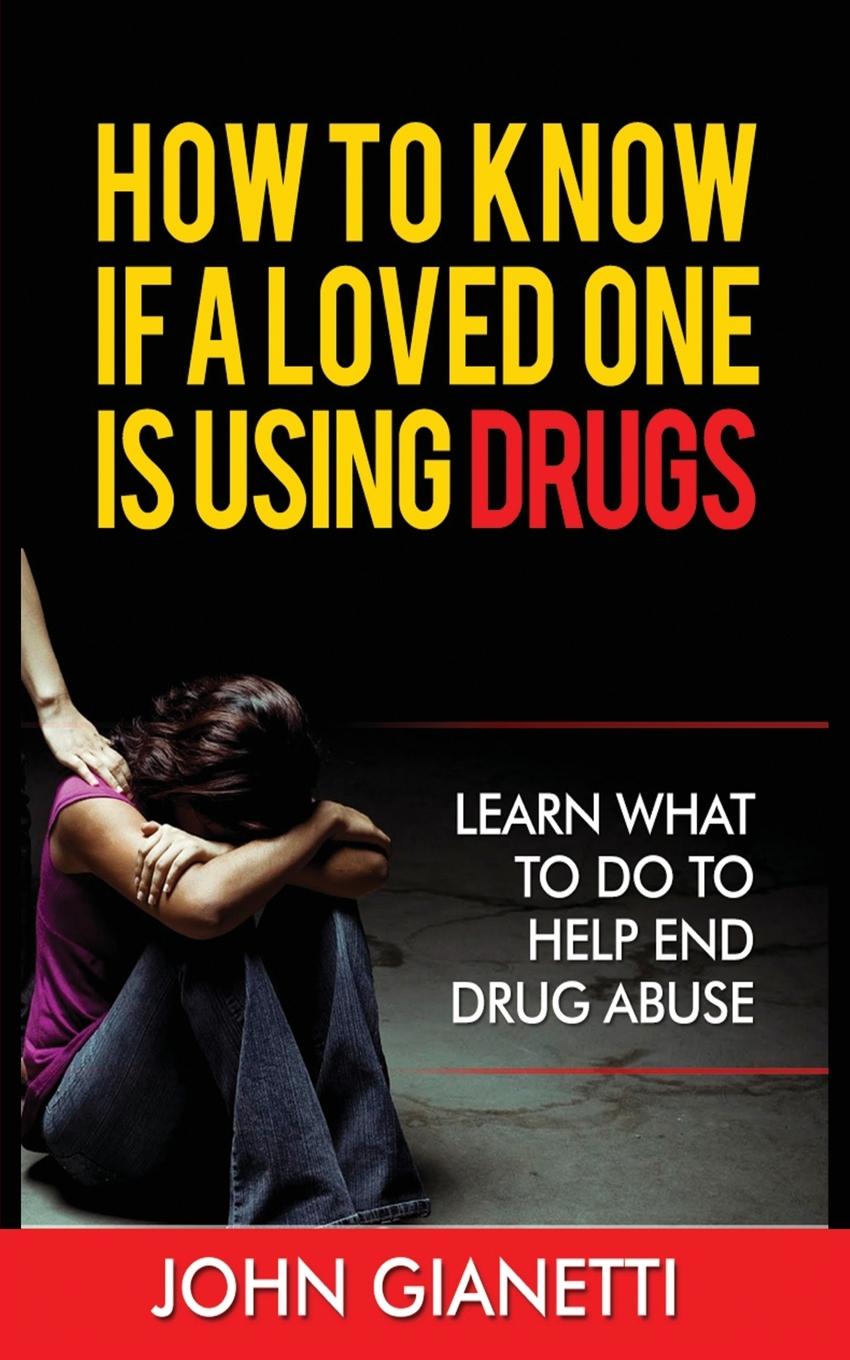Vorderes Coverbild HOW TO KNOW IF A LOVED ONE IS USING DRUGS