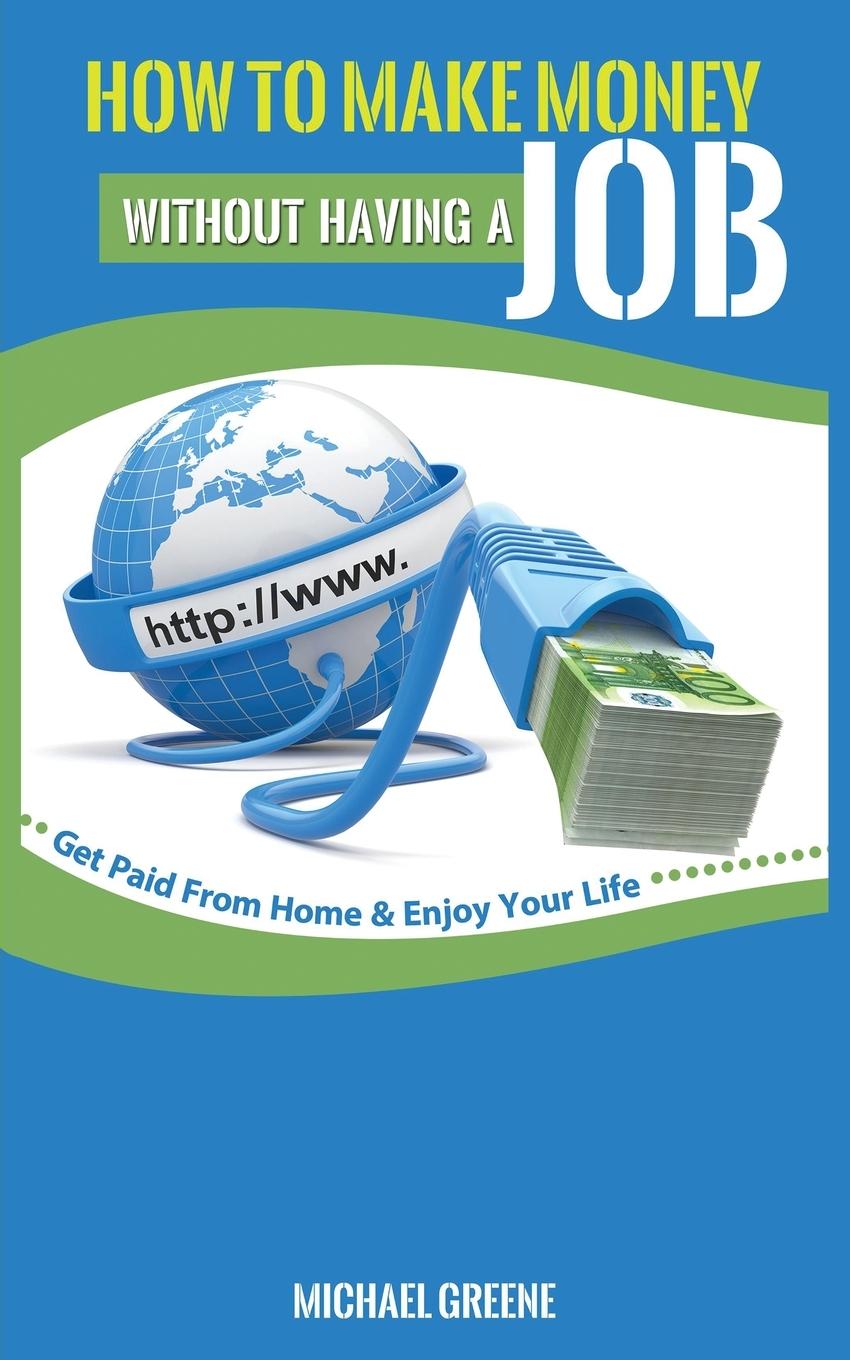 Vorderes Coverbild HOW TO MAKE MONEY WITHOUT HAVING A "JOB"