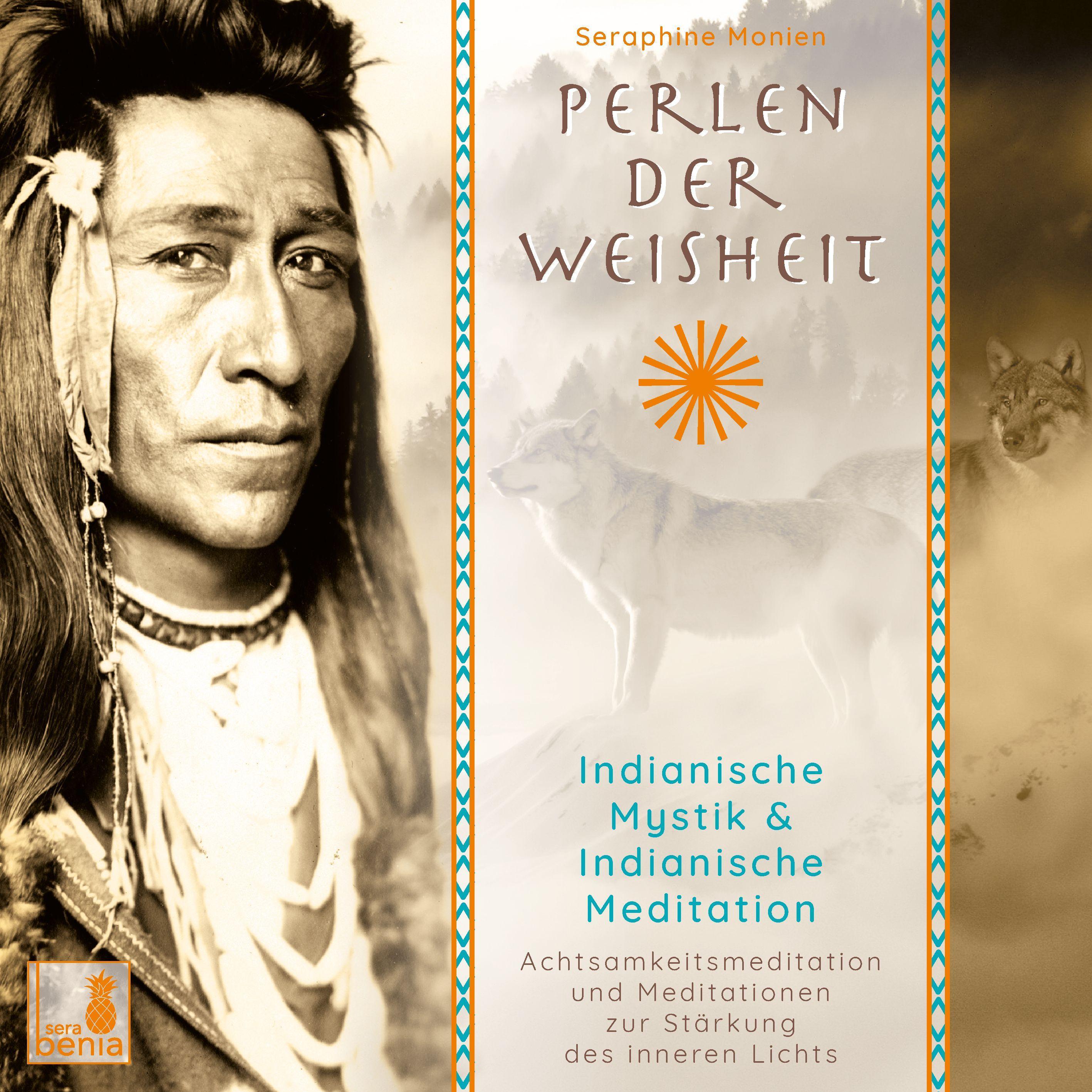 Vorderes Coverbild Perlen der Weisheit, Indianische Mystik {Indianer Meditation CD, Indianische Weisheiten, Morgen-Meditation, Die zwei Wölfe}