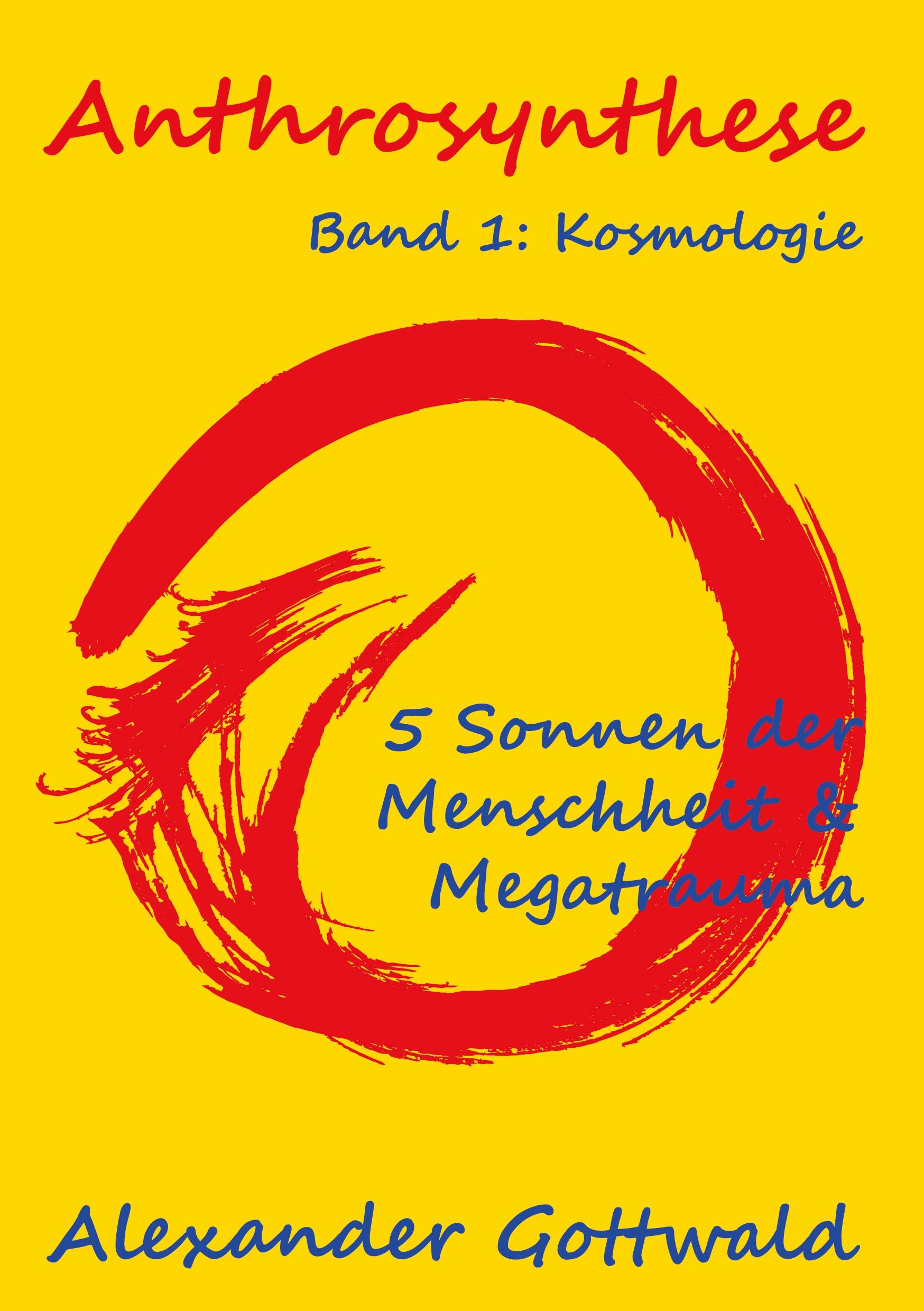 Vorderes Coverbild Anthrosynthese Band 1: Kosmologie