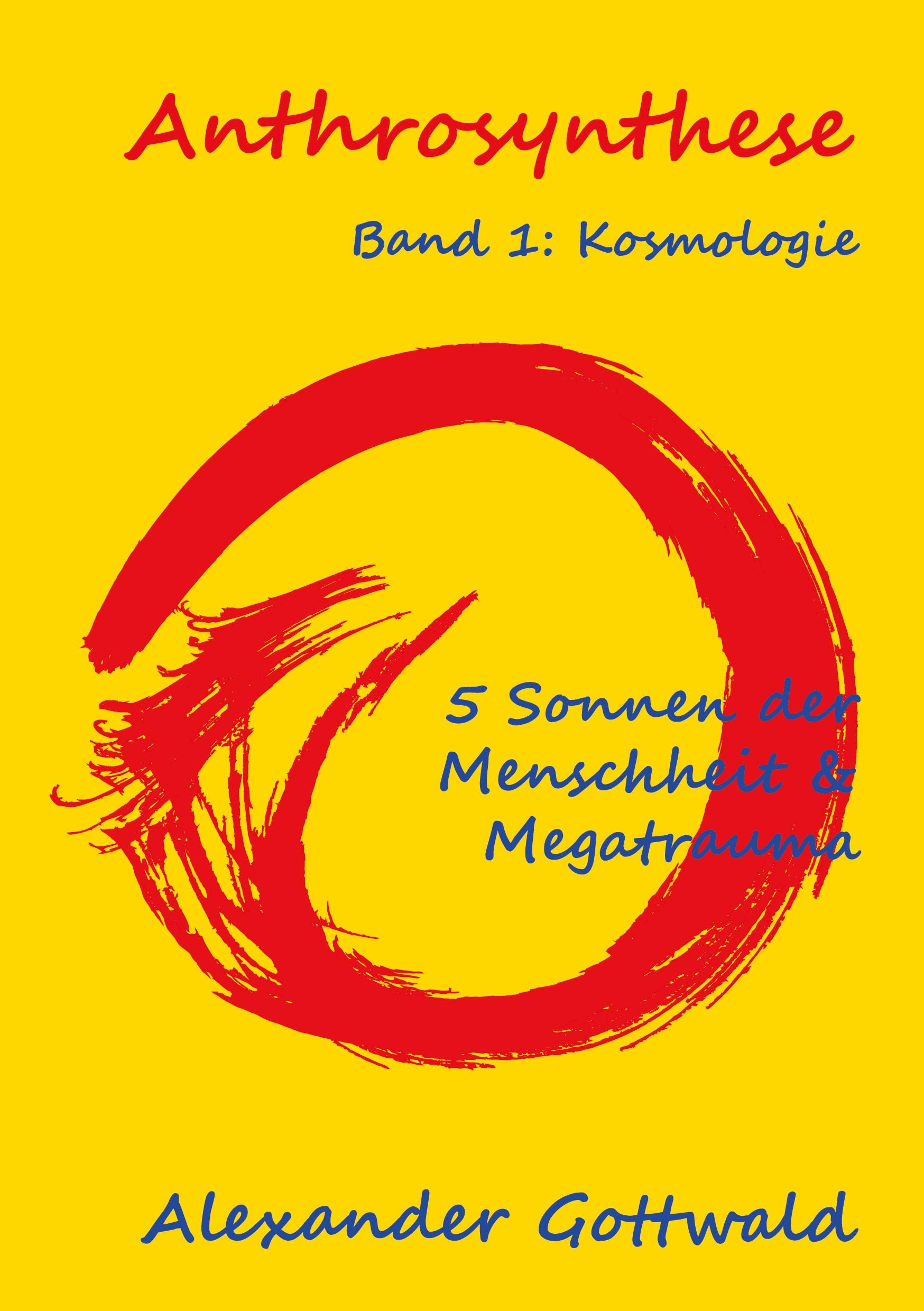 Vorderes Coverbild Anthrosynthese Band 1: Kosmologie