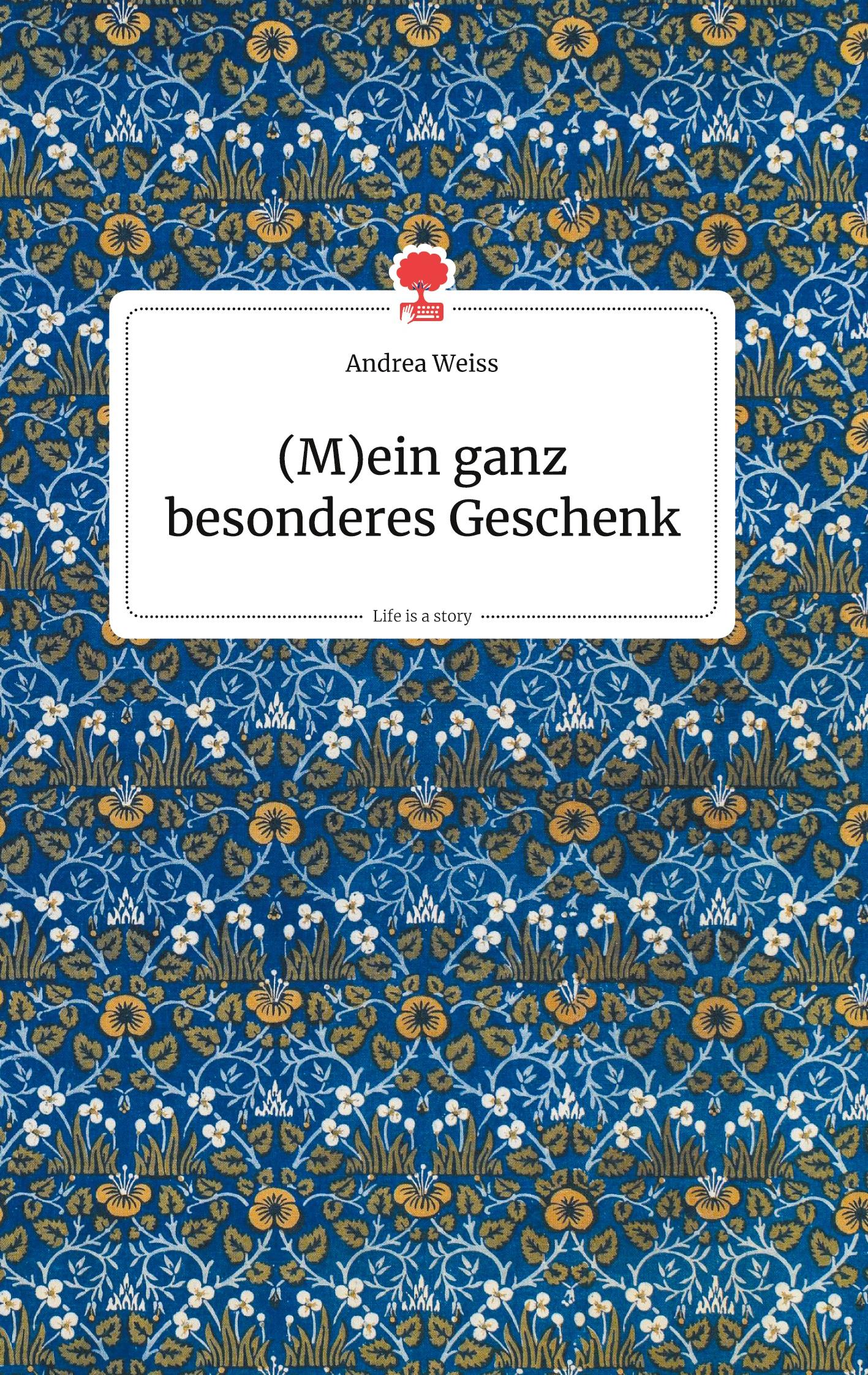 Vorderes Coverbild (M)ein ganz besonderes Geschenk. Life is a Story - story.one
