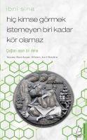 Vorderes Coverbild Hic Kimse Görmek Istemeyen Biri Kadar Kör Olamaz - Ibni Sina