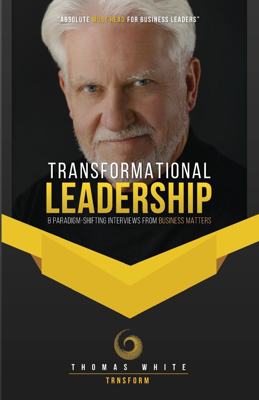 Vorderes Coverbild Transformational Leadership: 8 Paradigm-Shifting Interviews from Business Matters