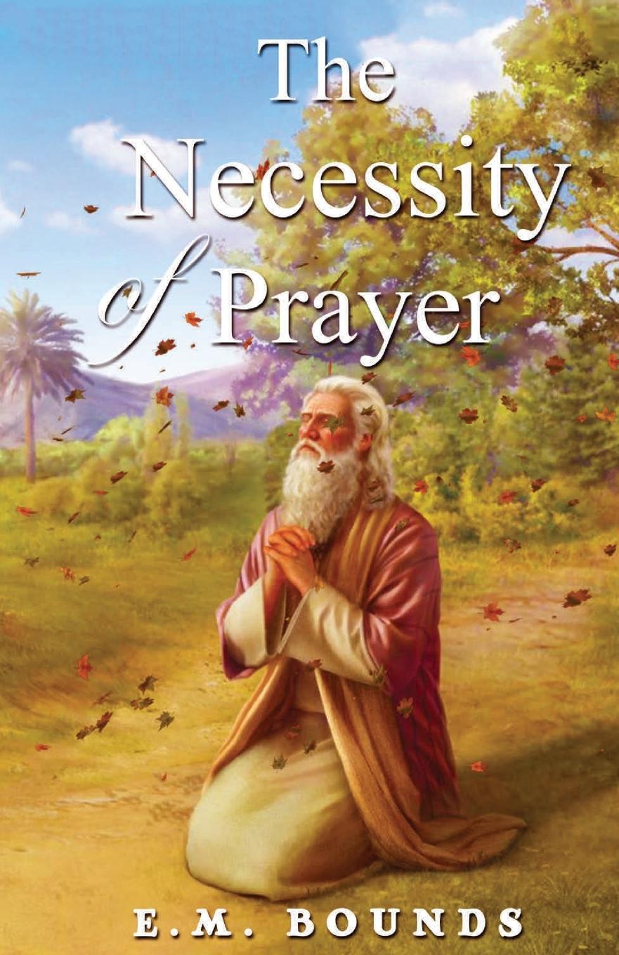 Vorderes Coverbild The Necessity Of Prayer