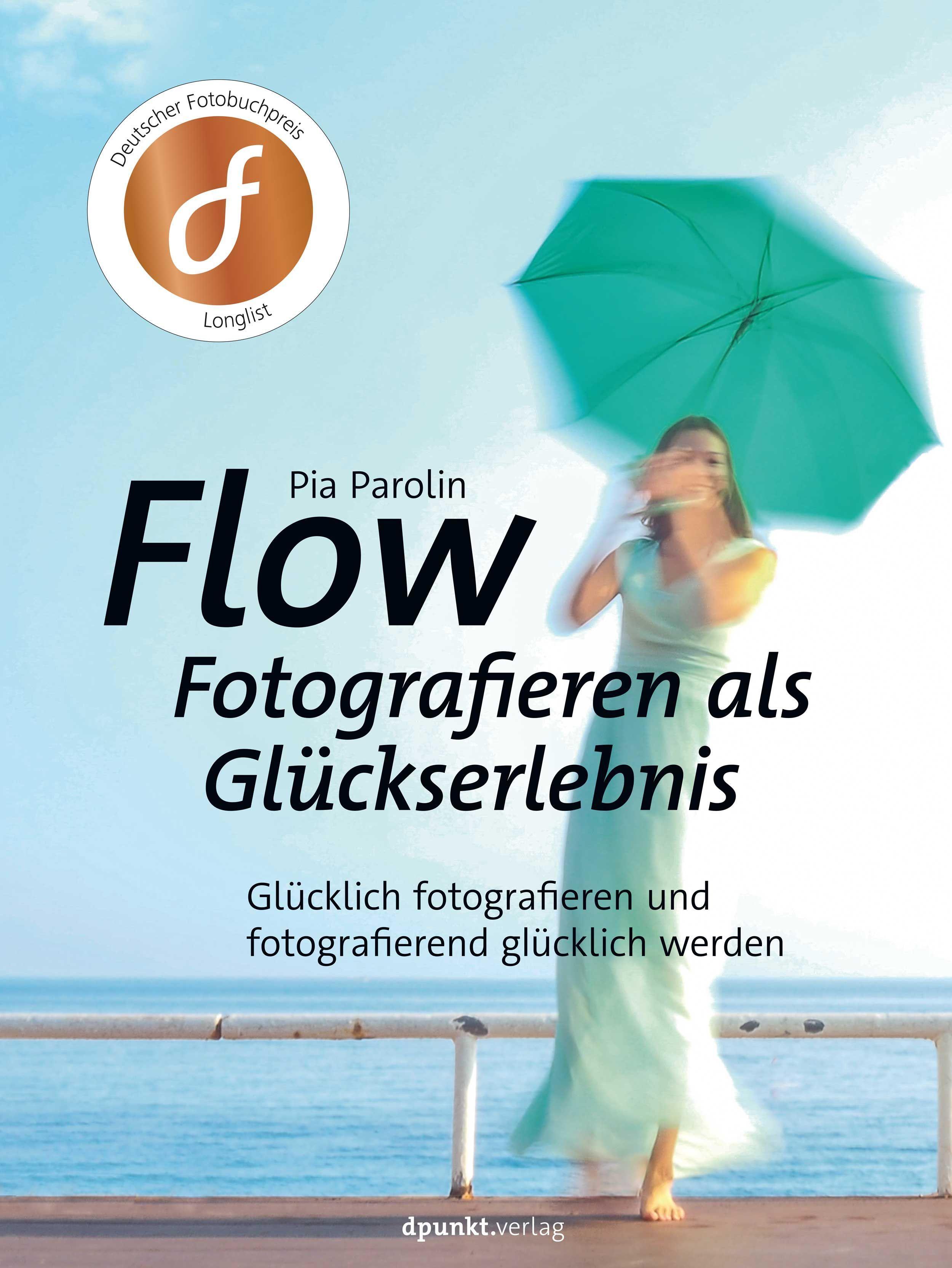 Vorderes Coverbild FLOW - Fotografieren als Glückserlebnis
