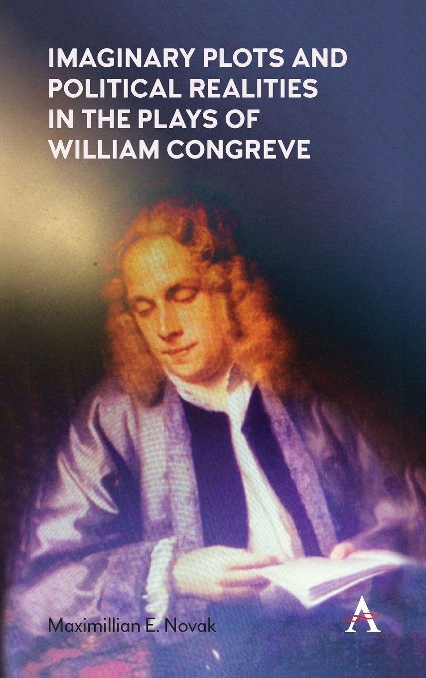 Vorderes Coverbild Imaginary Plots and Political Realities in the Plays of William Congreve