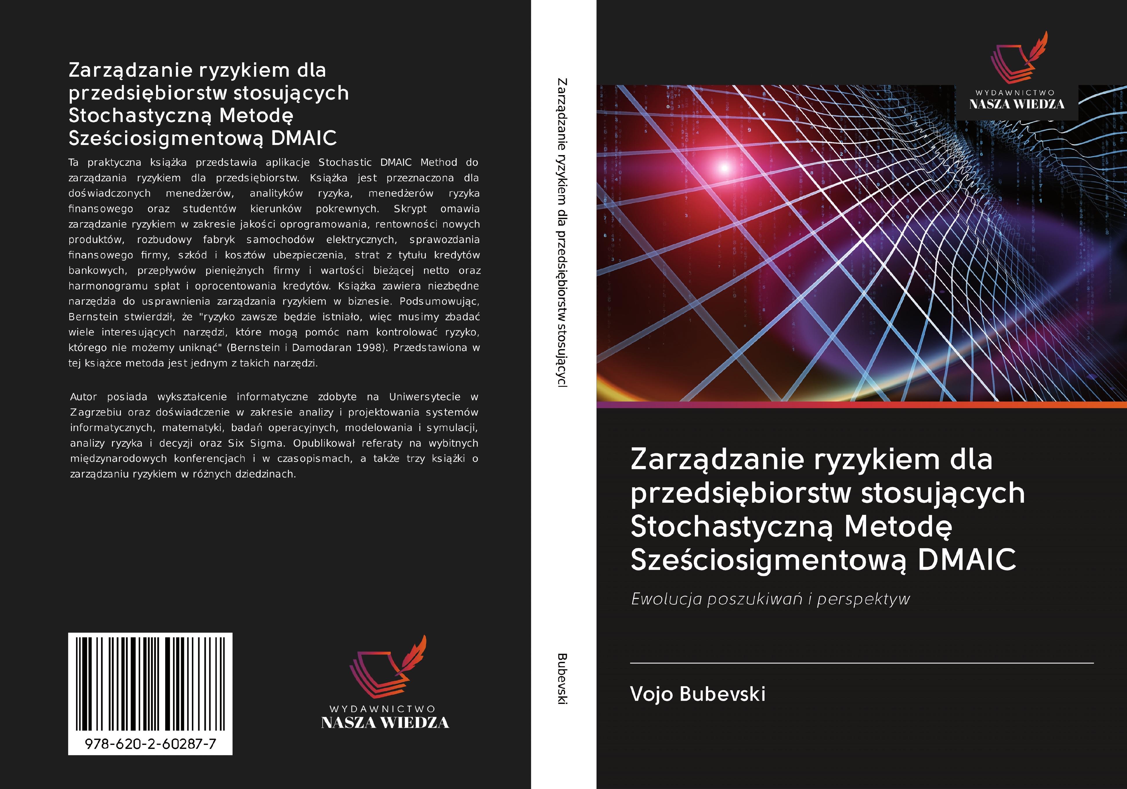 Vorderes Coverbild Zarz¿dzanie ryzykiem dla przedsi¿biorstw stosuj¿cych Stochastyczn¿ Metod¿ Sze¿ciosigmentow¿ DMAIC