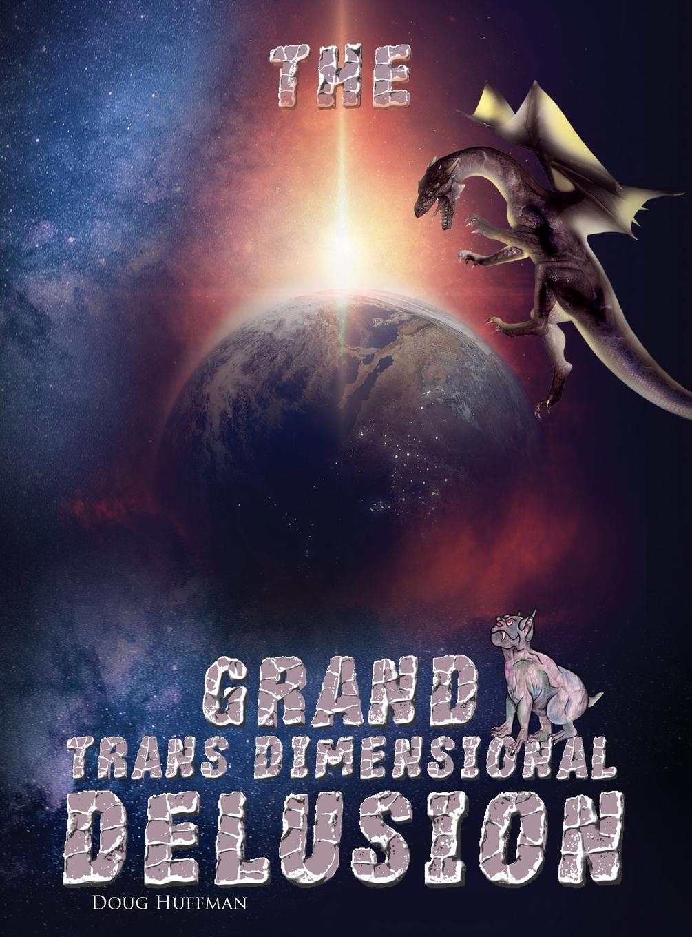 Vorderes Coverbild The Grand Transdimensional Delusion