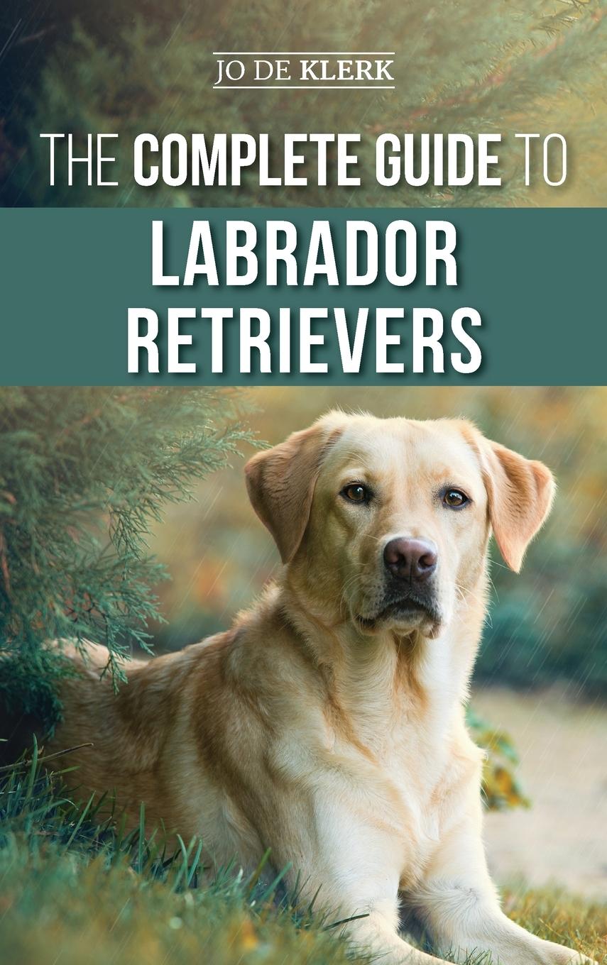 Vorderes Coverbild The Complete Guide to Labrador Retrievers