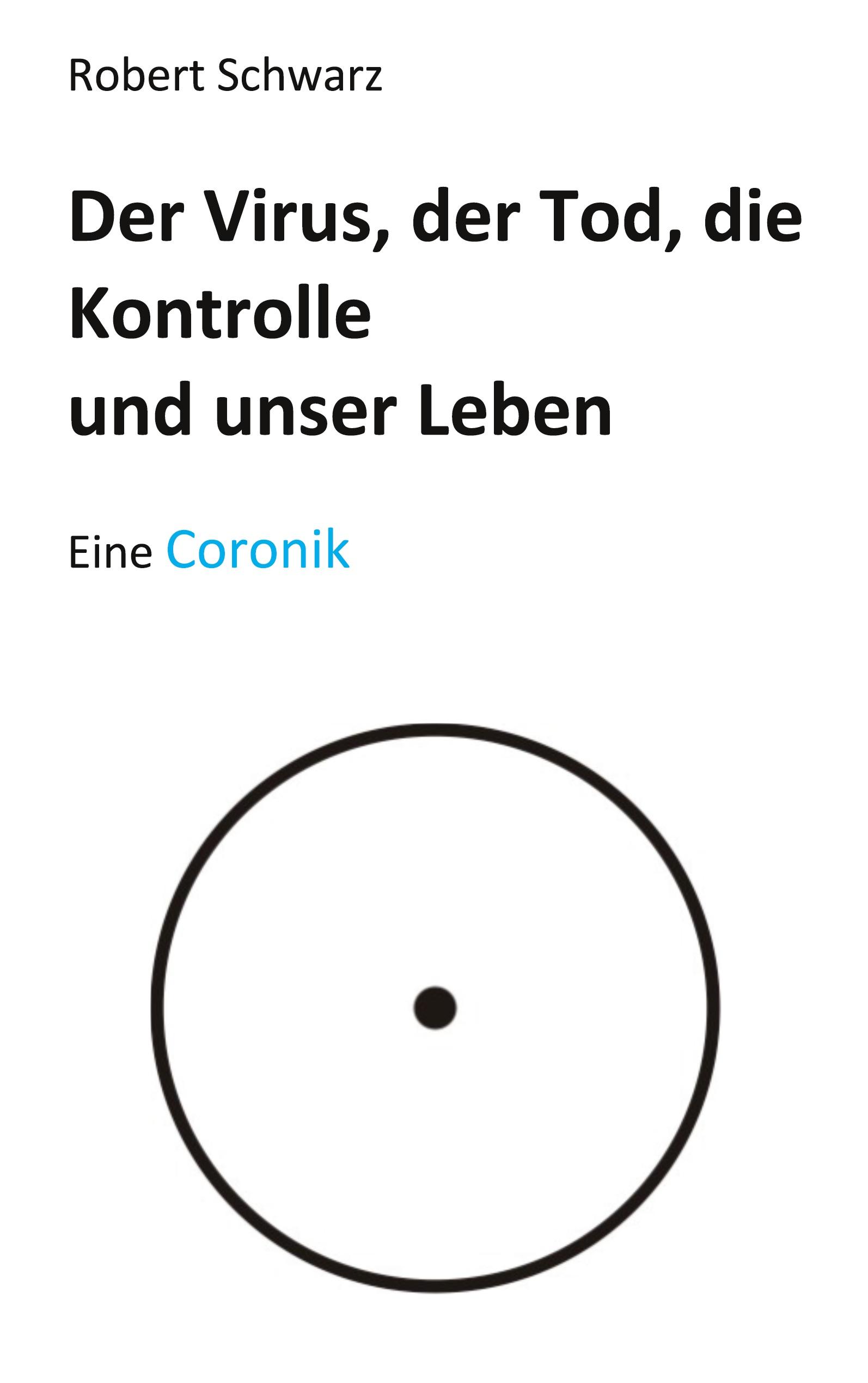 Vorderes Coverbild Corona, der Tod, die Kontrolle und unser Leben