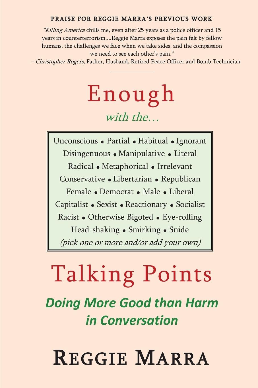 Vorderes Coverbild Enough with the...Talking Points: Doing More Good than Harm in Conversation