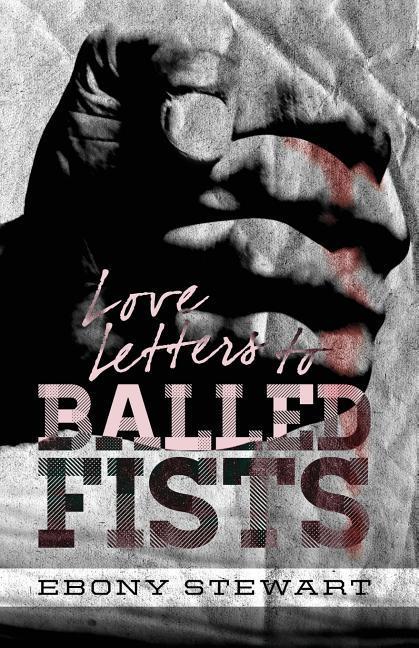 Vorderes Coverbild Love Letters to Balled Fists