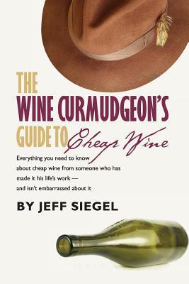 Vorderes Coverbild The Wine Curmudgeon's Guide to Cheap Wine