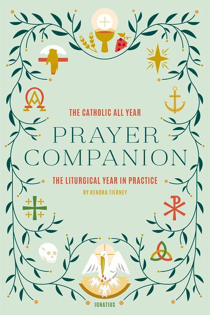 Vorderes Coverbild Catholic All Year Prayer Companion: The Liturgical Year in Practice