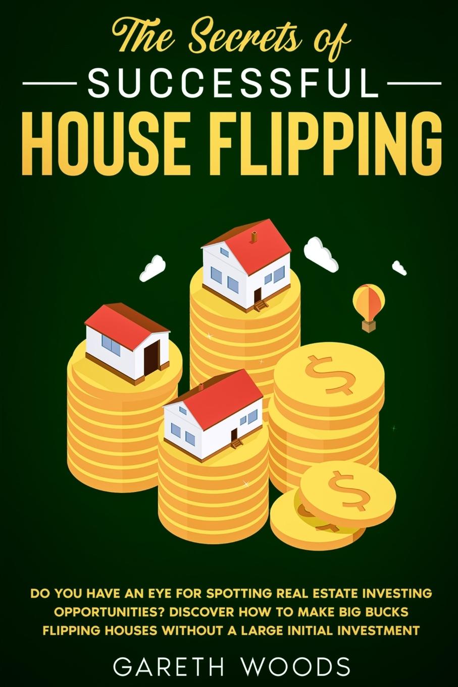 Vorderes Coverbild The Secrets of Successful House Flipping