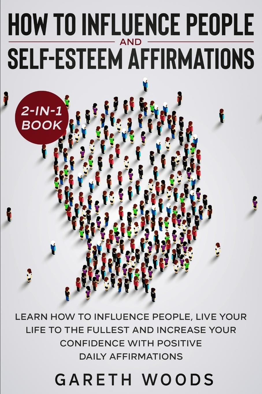 Vorderes Coverbild How to Influence People and Daily Self-Esteem Affirmations 2-in-1 Book