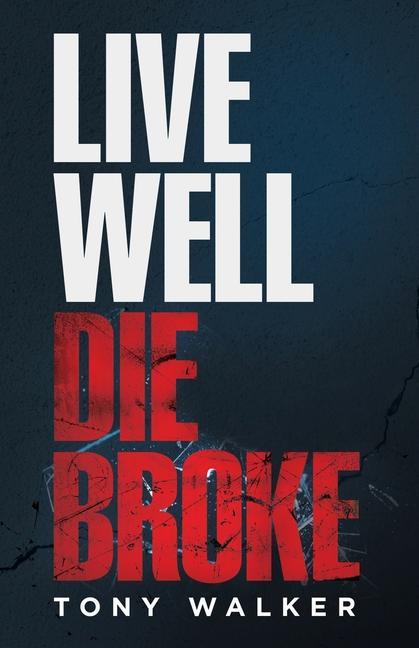 Vorderes Coverbild Live Well, Die Broke