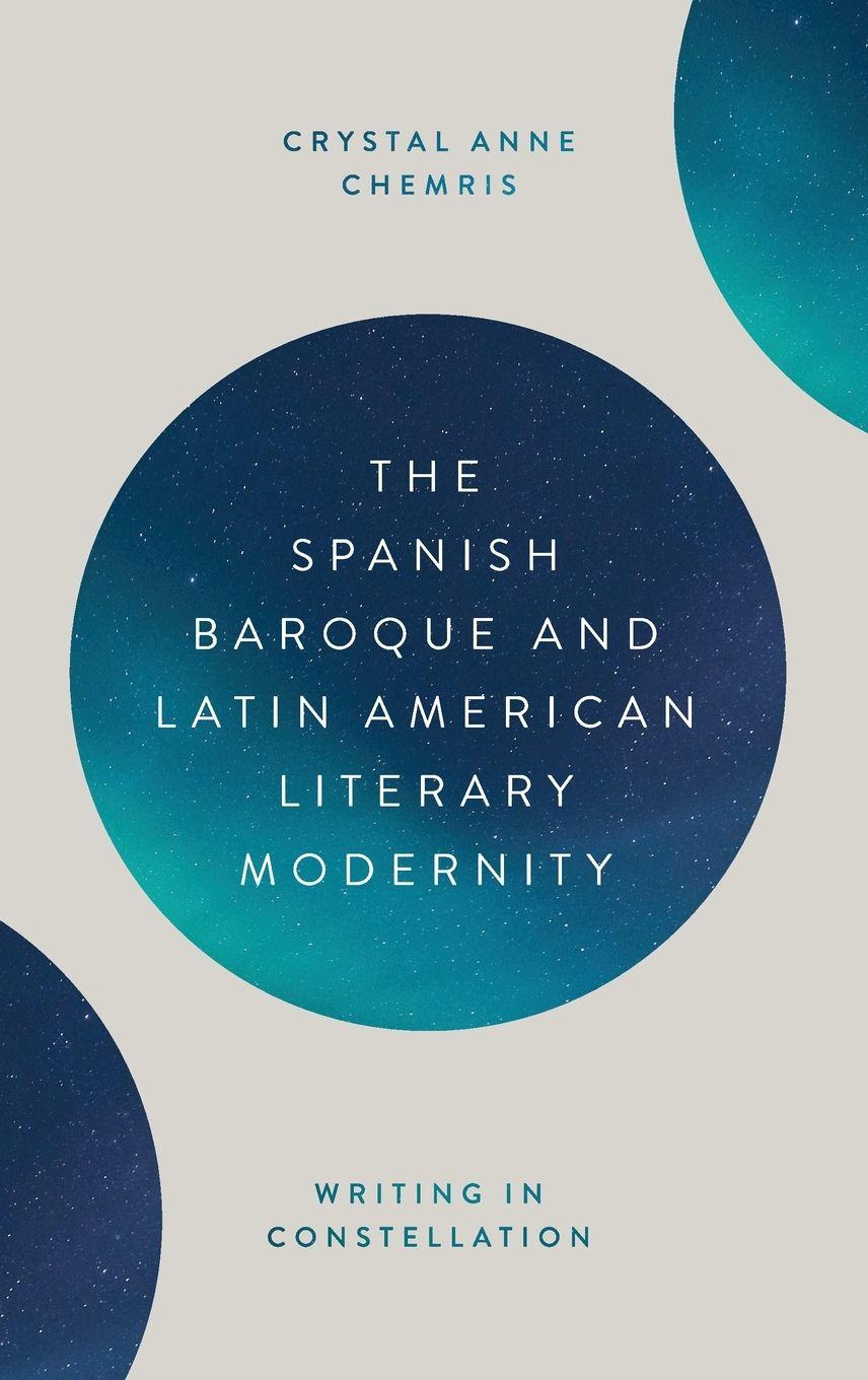Vorderes Coverbild The Spanish Baroque and Latin American Literary Modernity
