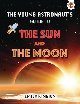Vorderes Coverbild The Young Astronaut's Guide to the Sun and the Moon