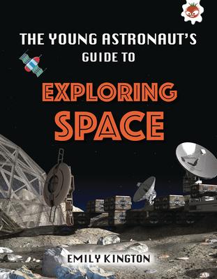 Vorderes Coverbild The Young Astronaut's Guide to Exploring Space