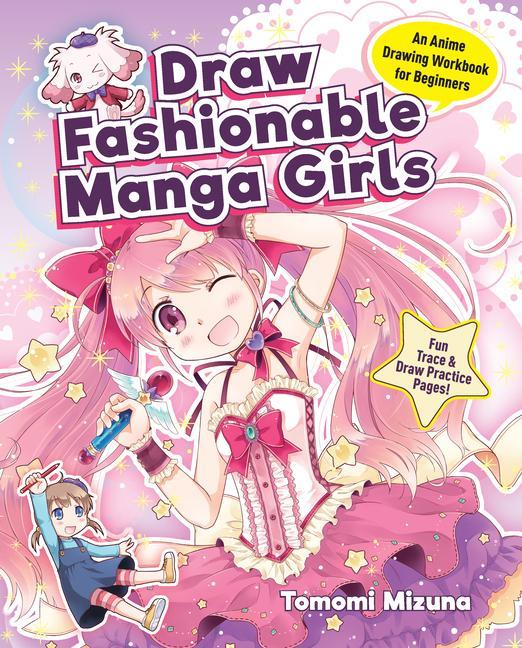 Vorderes Coverbild Draw Fashionable Manga Girls: An Anime Drawing Workbook for Beginners