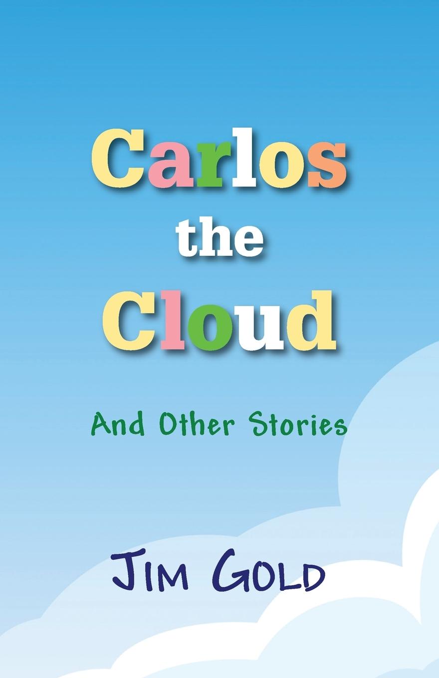 Vorderes Coverbild Carlos the Cloud: And Other Stories