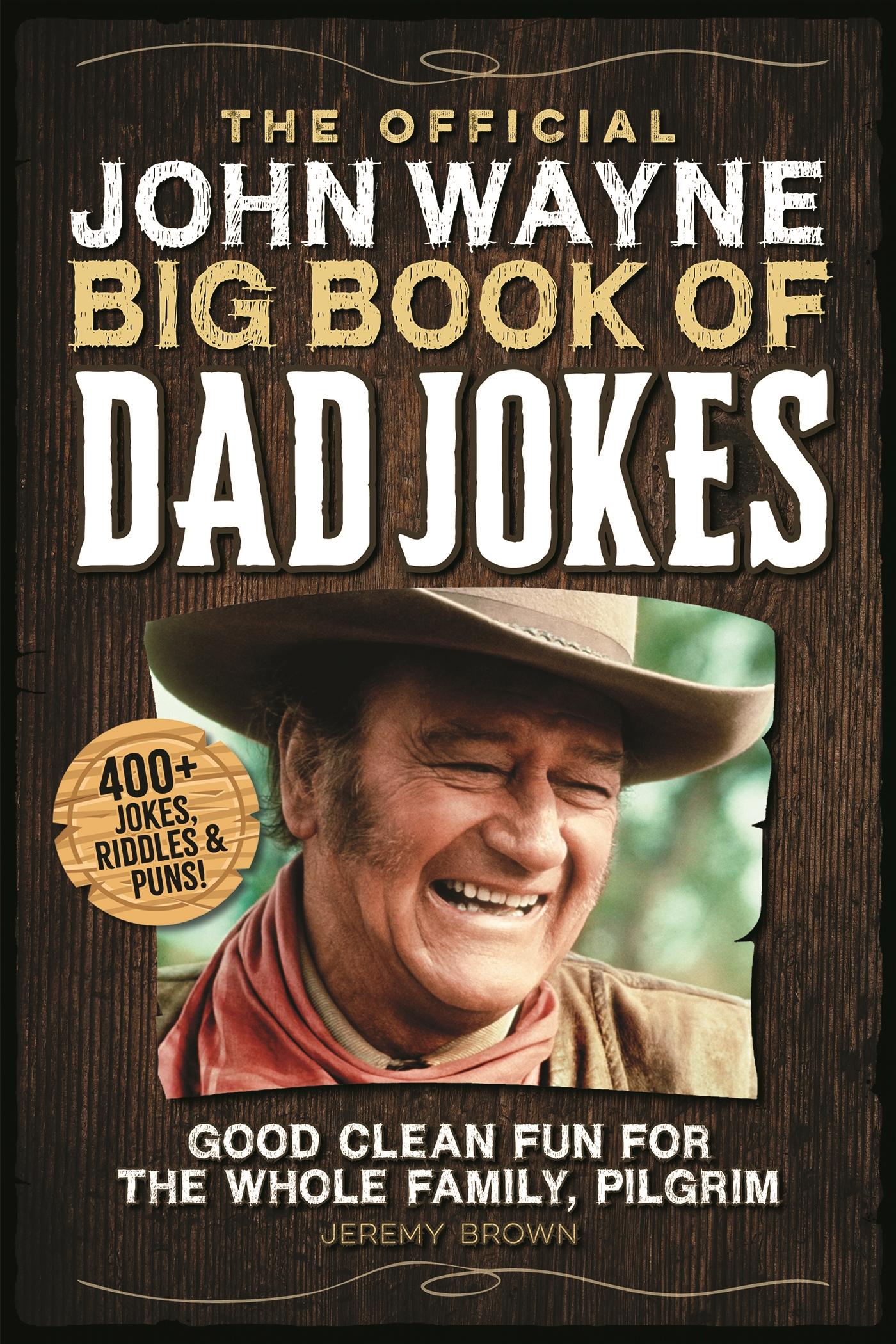 Vorderes Coverbild The Official John Wayne Big Book of Dad Jokes