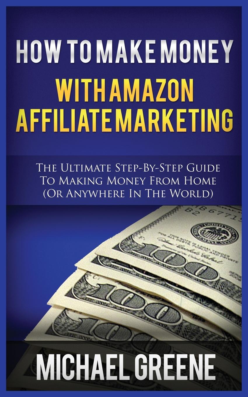 Vorderes Coverbild HOW TO MAKE MONEY WITH AMAZON AFFILIATE MARKETING