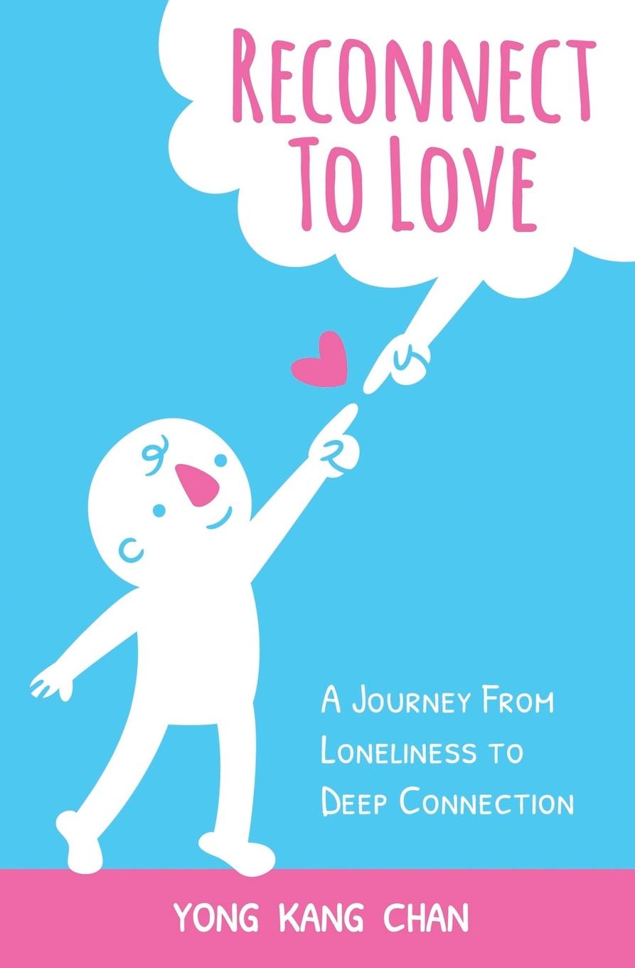 Vorderes Coverbild Reconnect to Love: A Journey From Loneliness to Deep Connection