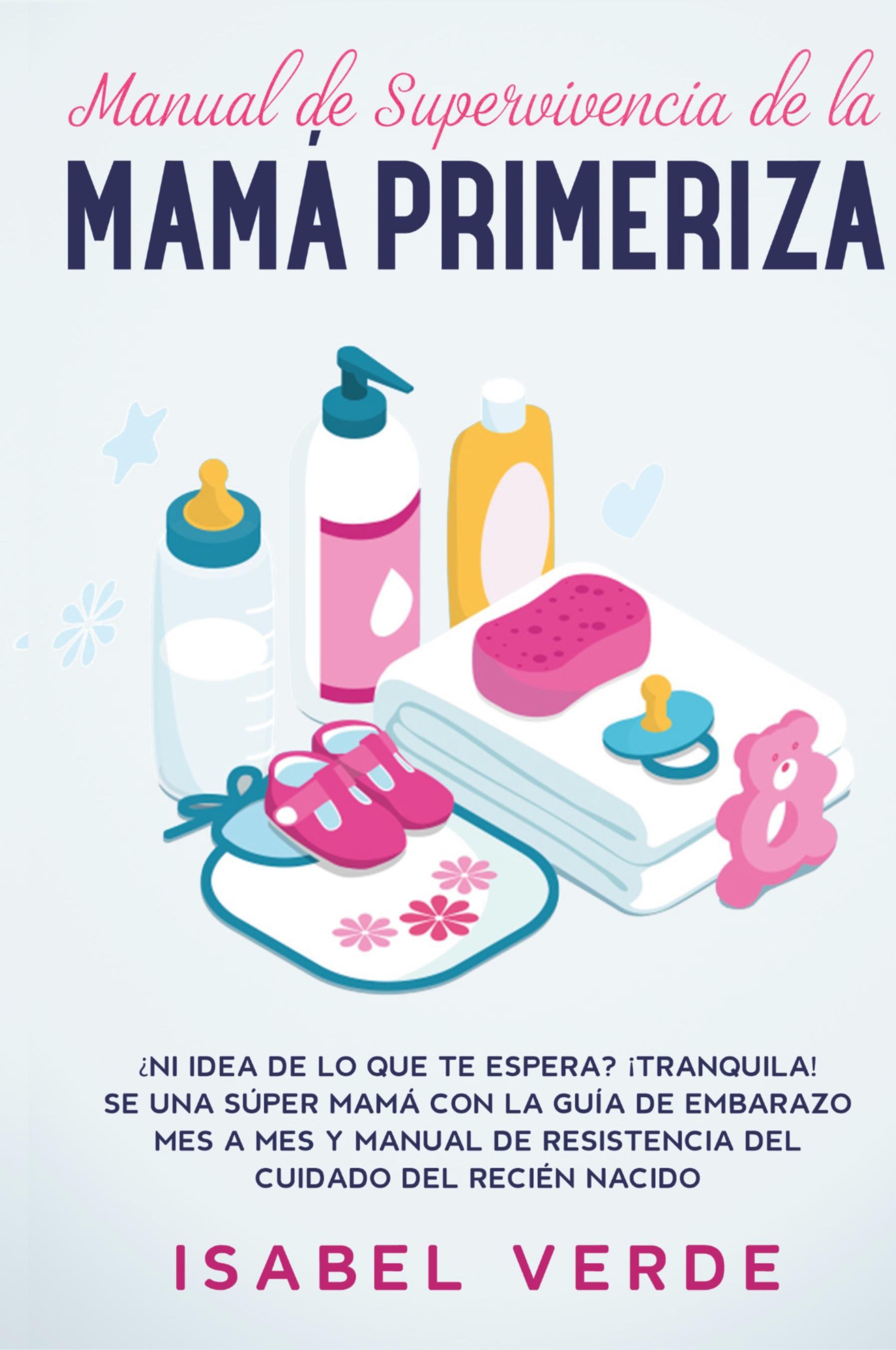 Vorderes Coverbild Manual de supervivencia de la mamá primeriza