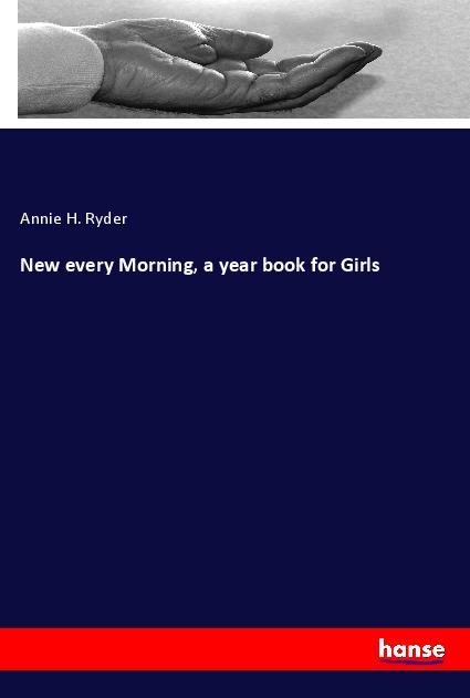 Vorderes Coverbild New every Morning, a year book for Girls