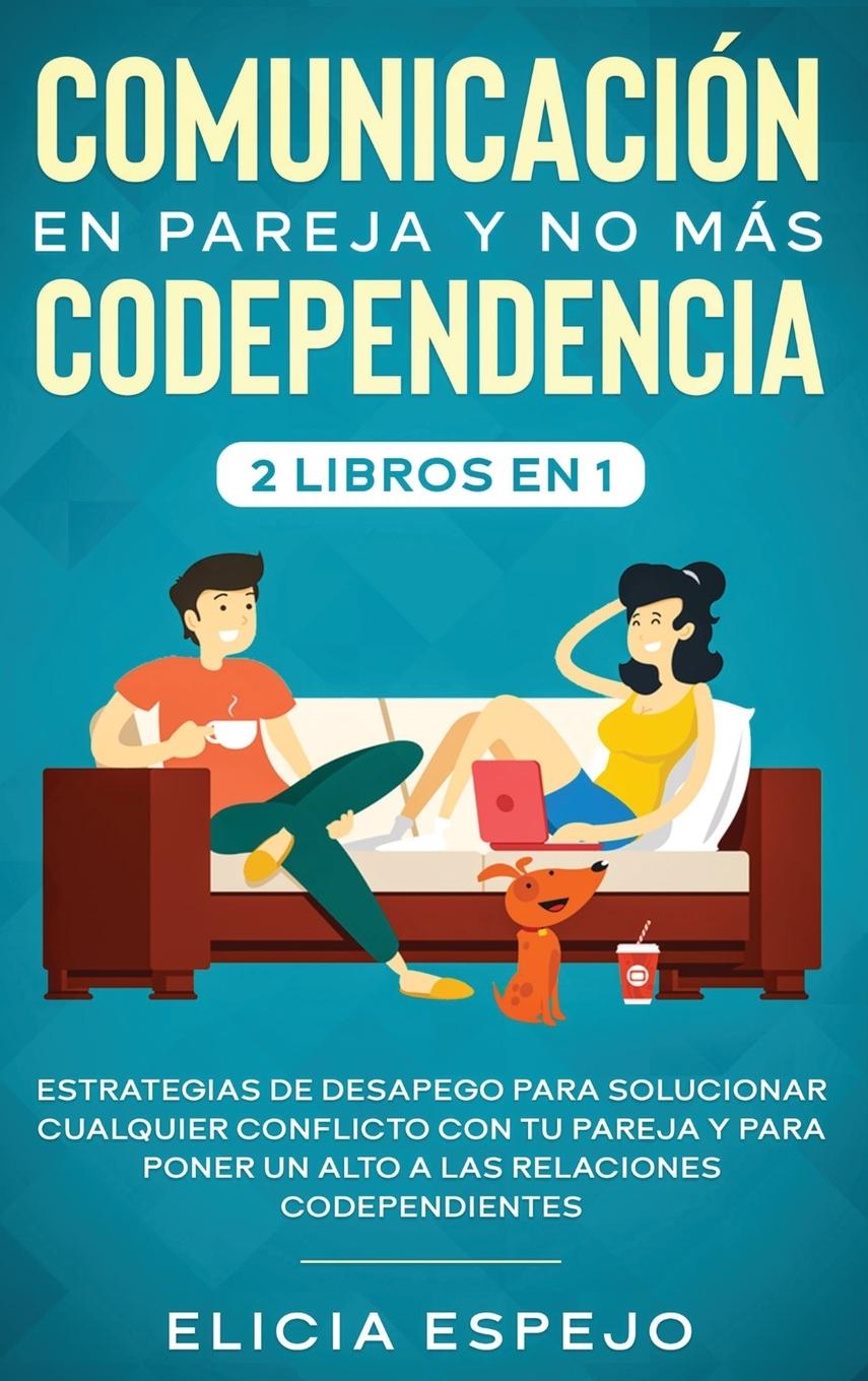 Vorderes Coverbild Comunicación en pareja y no más codependencia 2 libros en 1