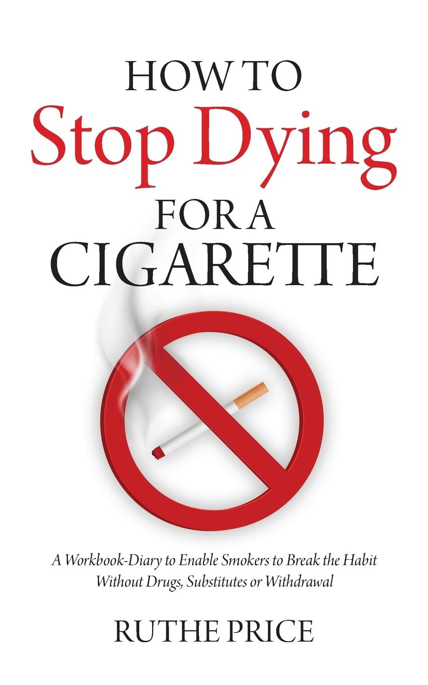 Vorderes Coverbild How to Stop Dying for a Cigarette