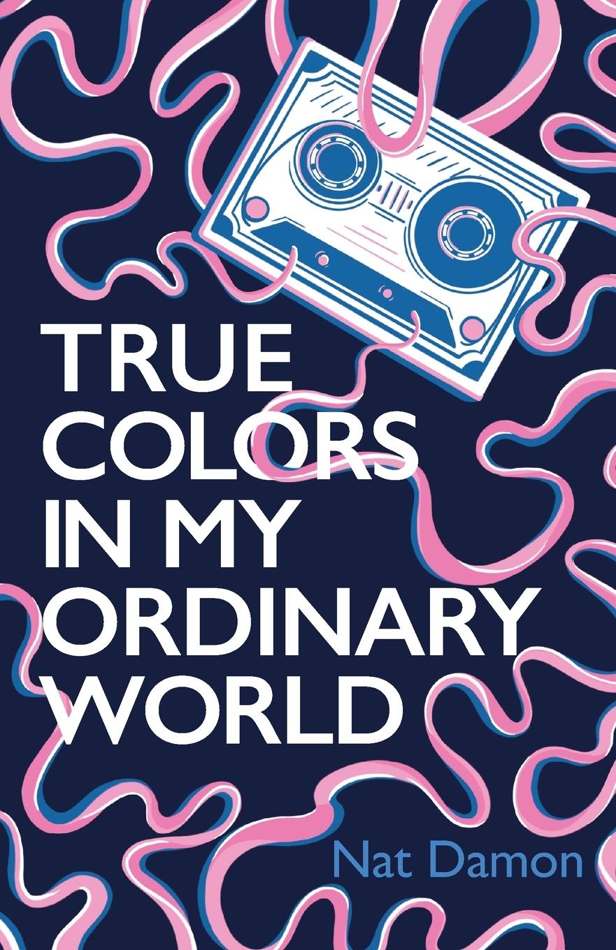 Vorderes Coverbild True Colors in My Ordinary World