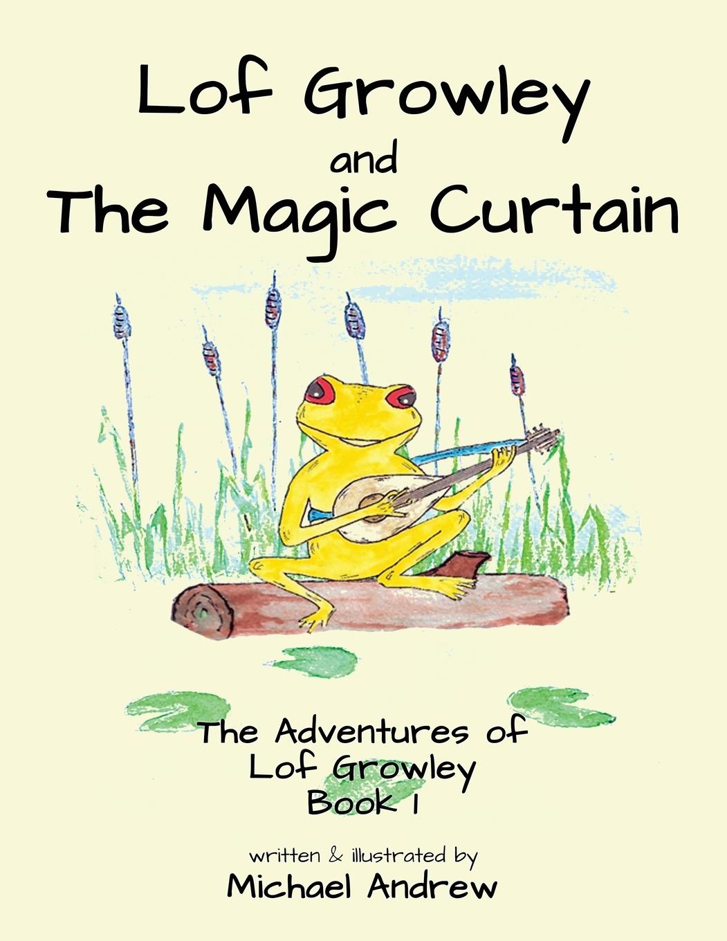 Vorderes Coverbild Lof Growley and The Magic Curtain
