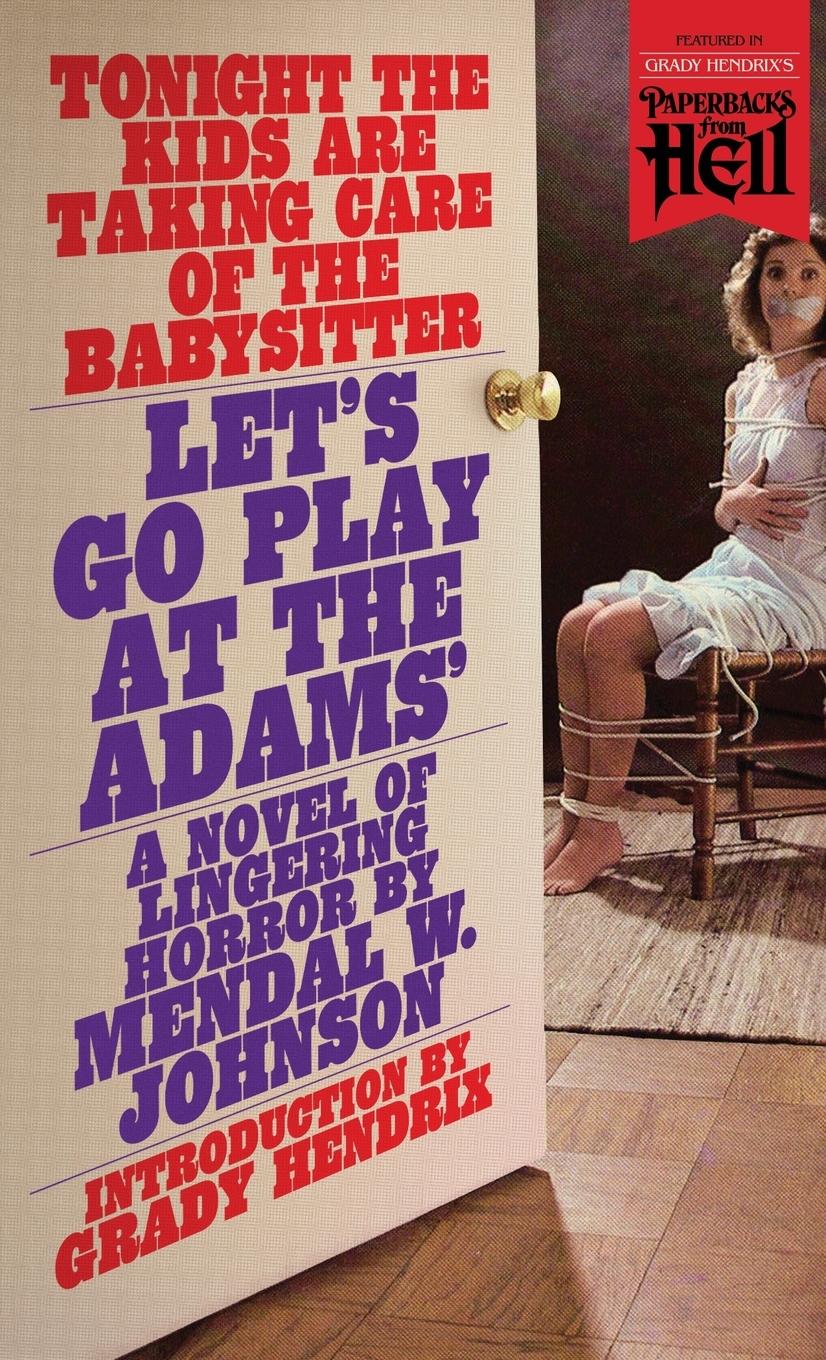 Vorderes Coverbild Let's Go Play at the Adams' (Paperbacks from Hell)