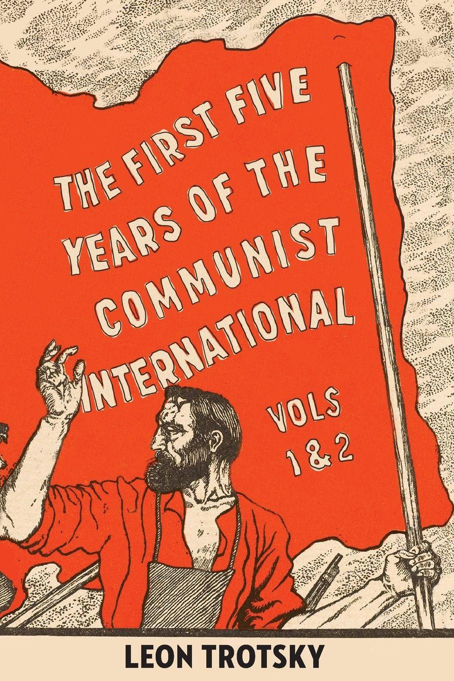 Vorderes Coverbild The First Five Years of the Communist International