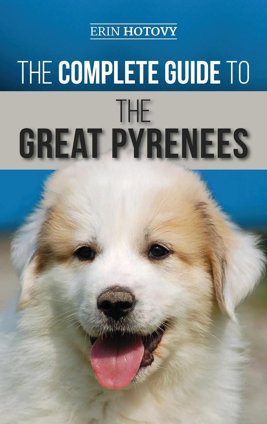 Vorderes Coverbild The Complete Guide to the Great Pyrenees