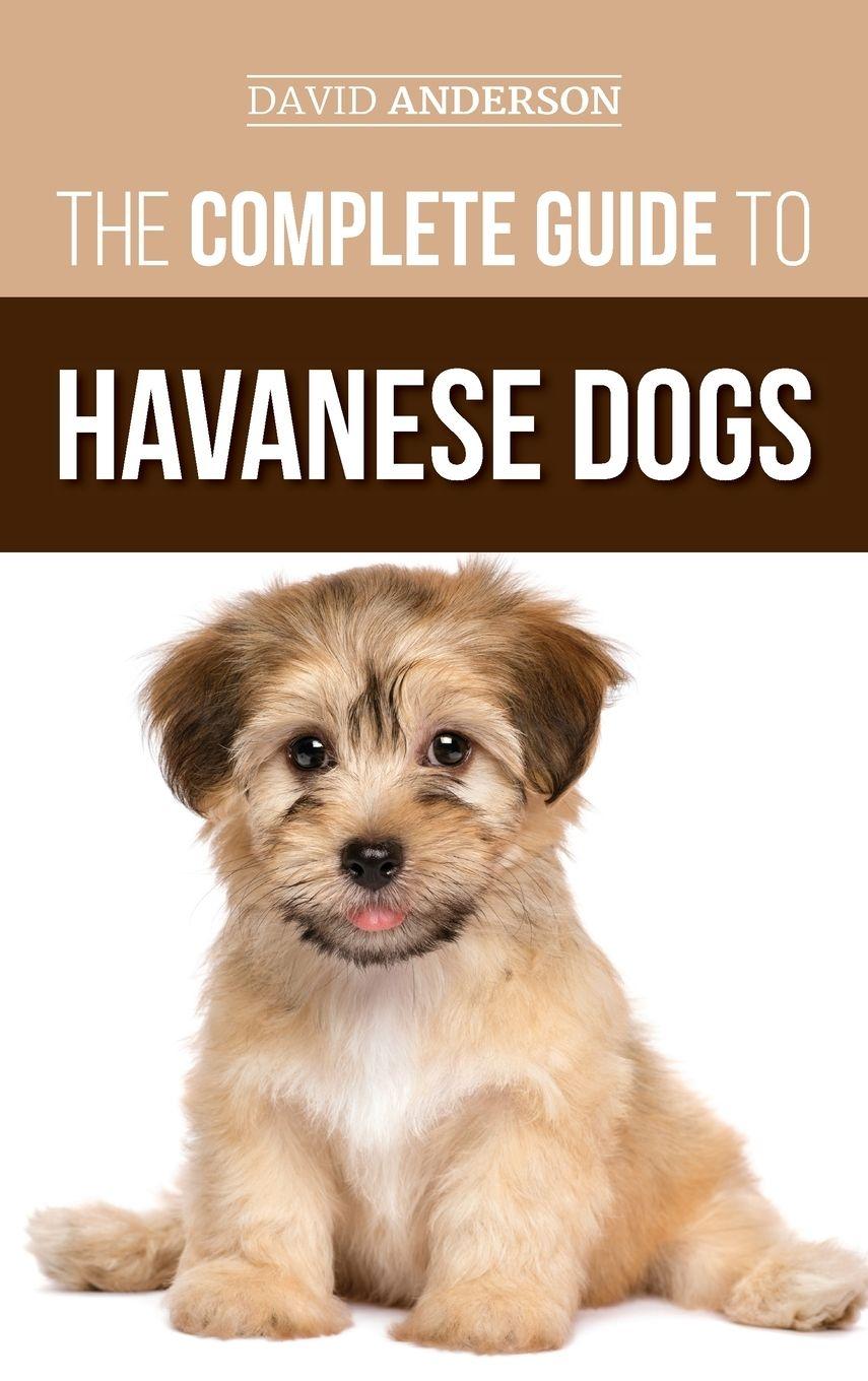 Vorderes Coverbild The Complete Guide to Havanese Dogs