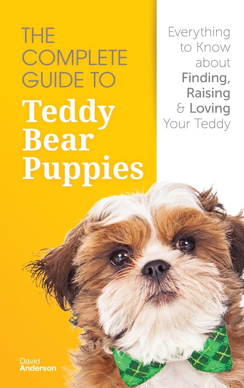 Vorderes Coverbild The Complete Guide To Teddy Bear Puppies